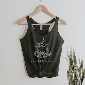 Tea and Books tank top shirt Ladies screenprint Next Level hippie boho, literary, book shirt, tea drinker