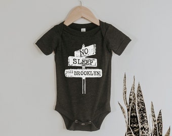 “No Sleep in Brooklyn” Cool Baby Clothes Boys and Girls Bodyguard Cool Baby Gifts 