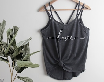 Love cursive Strappy Tank Top Ladies Shirt screenprint Mother's Day gift for her romantic