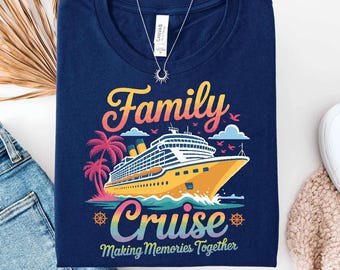 Family Cruise Shirt, Making Memories Together Tee, Tropical Family Vacation T-Shirt, Summer Cruise Family Shirt