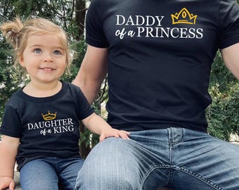 Daddy of a Princess & Daughter of a King Matching Set– Father and Baby Girl Outfit, Girl Dad Gift, Princess and Dad Shirts,Dad Girl Matching