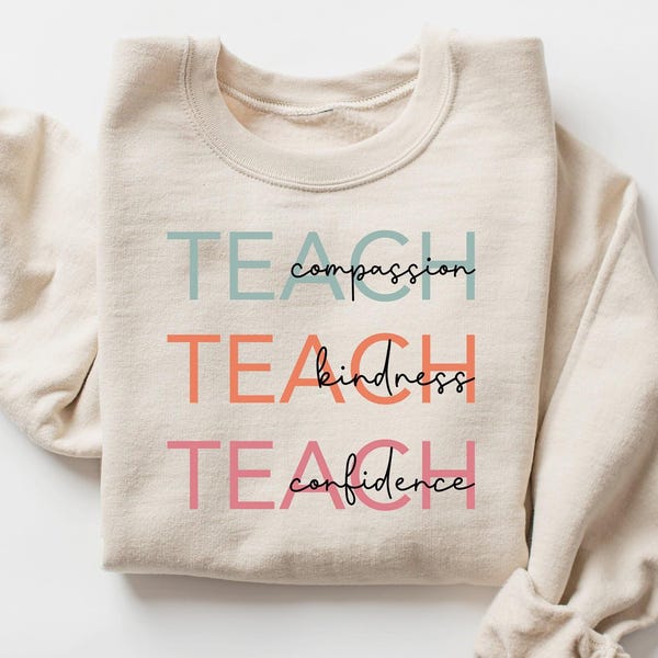 Sudadera Teach: Camiseta de Compasión, Confianza y Amabilidad
