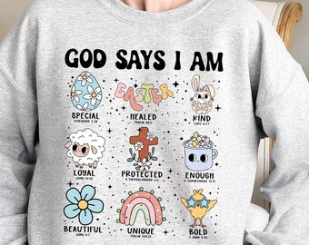 Gott sagt, ich bin Ostern Sweatshirt, Ostertage Sweatshirt, fröhlichen Osterhase Shirt, Bibel Vers Ostern T-Shirt, religiöses Ostern Sweatshirt