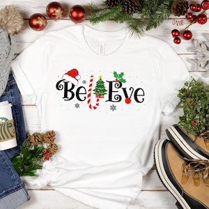 Believe Christmas Shirt, Christmas Believe Sweatshirt, Women&#39;s Christmas sweater, Christmas T-Shirt, Christmas Family Shirt, Believe Shirt