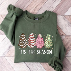 Tis The Season Christmas Tree Cake Sweatshirt, Christmas Tree Cake Sweatshirt, Christmas Cake Shirt, Candy lover Xmas Tee, Women's Christmas