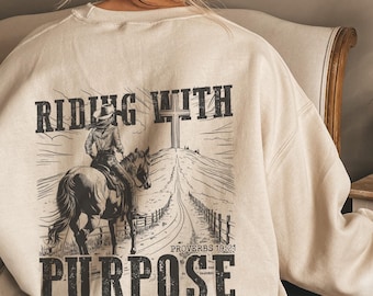 Riding with Purpose Sweatshirt, Christian Shirts, Western Graphic Tee,Cowgirl Christian Shirt,Religious Shirt,Equestrian Gifts,Western Shirt