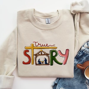 Sweat-shirt joyeux Noël histoire vraie, chemise de Noël chrétien, t-shirt histoire vraie, chemise de Noël, chemise de la Nativité, t-shirt de Noël Jésus