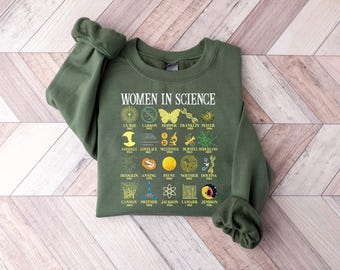 Women in Science Sweatshirt, Women in STEM, Scientist T-shirt, Scientist Gift