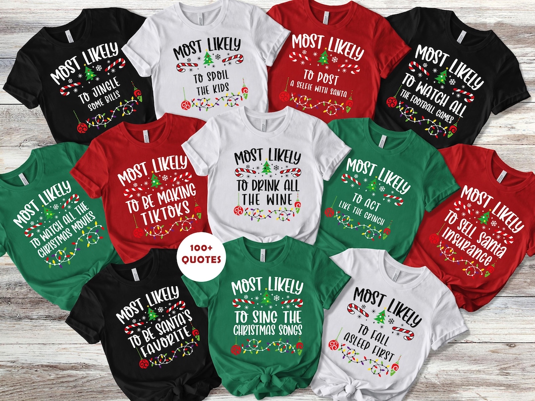 100+ Quotes Most Likely Christmas Shirt