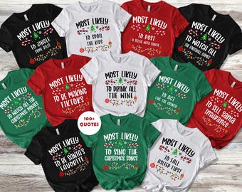 100 Plus Quotes Most Likely to Christmas Shirts, Matching Family Christmas Shirts, Funny Christmas Tee, Custom Christmas Shirt, Xmas Pjs