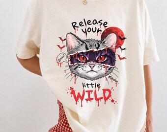 Release Your Little Wild Shirt, Spooky Cat Halloween Graphic Tee, Creepy Kitty Tshirt, Horror Inspired Feline Sweatshirt, Gothic Fall Outfit