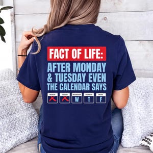 Fact Of Life WTF Shirt Funny Work Week Sarcastic Monday Humor Tee Funny Coworker Gift