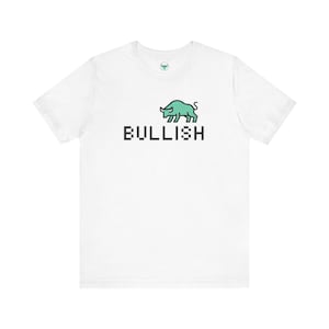 Digital Bullish and Bull Unisex Tee Shirt, Stock Market Tshirt, Finance Gift, Wall Street Tee, Investment Shirt, Trader Top