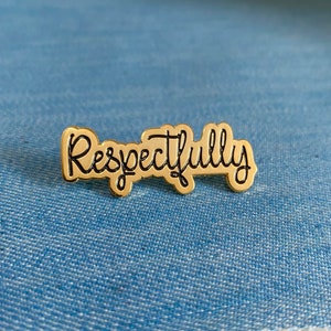 Respectfully Enamel Pin