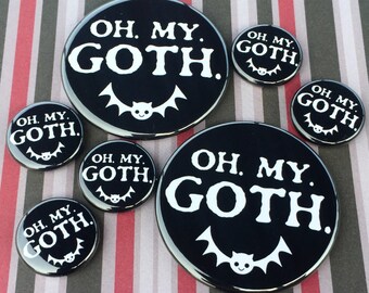 Oh My Goth | Pin, Button, Magnet, Bottle Opener, Pocket Mirror, Keychain | Creepy Cute Gothic Flair Accessory | White Black Vampire BatBat