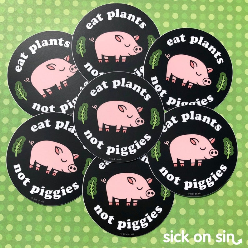 Eat Plants Not Piggies Waterproof Vinyl Sticker Water Bottle Laptop Car Decal Vegan Vegetarian Plant Eater Pig Lover Sick On Sin image 2