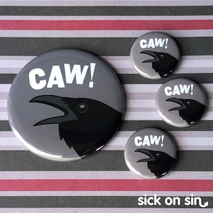 CAW Raven Pin, Button, Magnet, Bottle Opener, Pocket Mirror, Keychain Crow Bird Lover Creepy Cute Flair Accessory Halloween Goth image 1