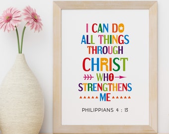 Bible verse sign poster. I can do all things through Christ who strengthens me. Philippians 4:13. Printable bible quote wall art