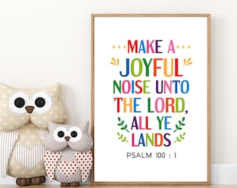 Bible quote poster printable - Make a joyful noise unto The Lord, Psalm 100:1, digital download wall art