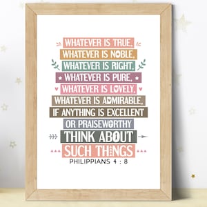 Printable poster. Bible verse wall art. Whatever is true, whatever is noble, whatever is right, whatever is pure. Digital download