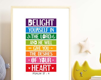 Bible verse wall art. Delight yoursel in the Lord and He will give the desires of your heart. Printable scripture, Sunday school poster