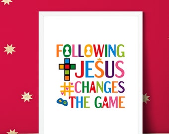 Following Jesus changes the game. Printable wall art. Sign for Vacation bible school and playroom decor