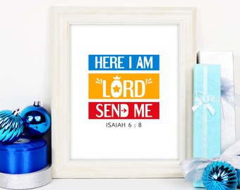 Bible verse wall art. Here I am Lord send me. Isaiah 6:8. Printable Christian poster for Church Sunday school decor