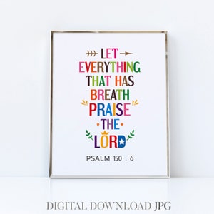 Bijbelvers kunst aan de muur. Laat alles wat adem heeft de Heer loven. Psalm 150:6. Afdrukbare poster met christelijke zondagsschooldecoratie