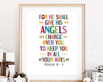 Bible verse wall art. For He shall give His angels over you, to keep you. Psalm 91:11. Printable Poster for Sunday school decor