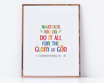 Bible quote poster printable. Whatever you do, do it all for the glory of God. 1 Corinthians 10:31. Digital download wall art