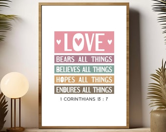 Bible scripture wall art. Love bears all things, believes all things, 1 Corinthians 13:7. Printable Sunday school wall art