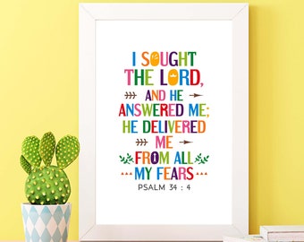 Bible quote poster - printable wall art, Psalm 34:4. I sought the Lord, and he answered; he delivered me from all my fears