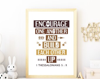 Encourage one another and build each other up. Printable bible memory verse poster for Church decor. Brown neutral colors