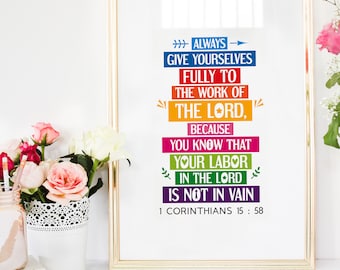 Bible verse printable wall art for kids room - Always give yourselves fully to the work of the Lord - Christian scripture