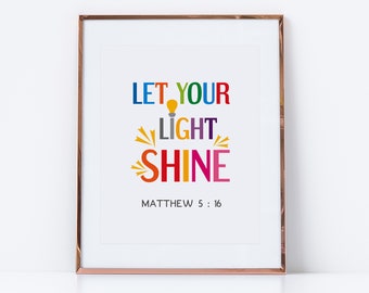 Bible verse wall art printable. Let your light shine. Matthew 5:16. Christian quote poster for Sunday school and kids room decor