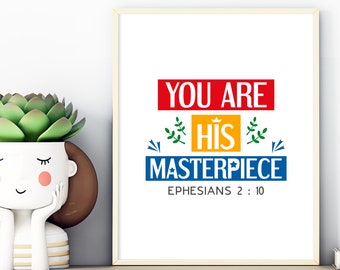 You are His masterpiece. Ephesians 2:10. Bible quote poster for nursery and kids room decor. Digital download wall art