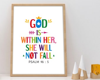 God is within her, she will not fall. Psalm 46:5. Printable Christian sayings poster for nursery and girl bedroom. Bible verse printable
