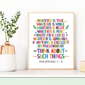 Bible quote poster - printable wall art, Philippians 4:8, Whatever is true, noble, right, pure, lovely, admirable
