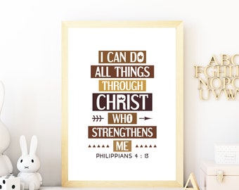 I can do all things through Christ, Philippians 4:13.. Printable bible verse poster for home decor. Brown neutral colors