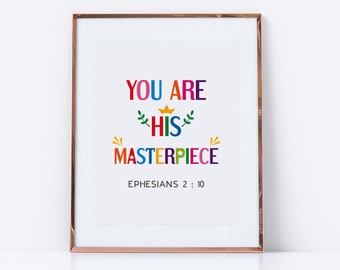 Bible verse poster printable. You are His masterpiece. Ephesians 2:10. Christian quote wall art for Sunday school and kids room decor