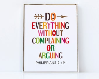 Do everything without complaining or arguing - Philippians 2:14 - Bible verse Christian quote wall art - Digital download