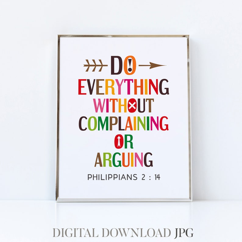 Do everything without complaining or arguing Philippians 2:14 Bible verse Christian quote wall art Digital download image 1