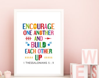 Encourage one another, 1 Thessalonians 5:11. Printable Bible verse poster, motivational wall art for Sunday school classroom decor