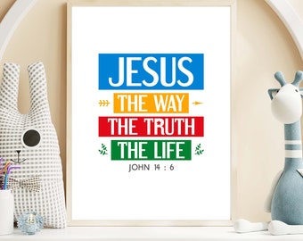 Bible verse wall art. Jesus the way the truth the life. John 14:6. Printable Christian scripture Sunday school poster