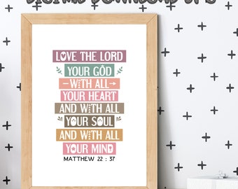 Bible scripture wall art. Love the Lord your God with all your heart. Matthew 22:37. Printable wall art for kids room, Sunday school decor