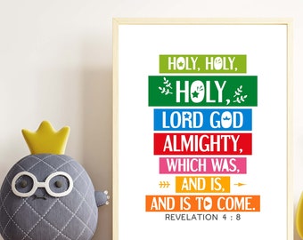 Bible verse wall art. Holy holy holy Lord God almighty, which was, and is, and is to come. Printable scripture, Church Sunday school poster