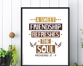 A sweet friendship refreshes the soul. Proverbs 27:9. Printable bible memory verse poster. Brown neutral colors