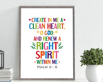Bible verse poster printable. Create in me a clean heart, Psalm 51:10. Wall art for Sunday school and kids room decor