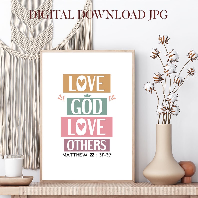 Bible verse poster. Love God love others. Matthew 22:37-39. Printable Wall Art for kids room decor. Boho design image 1