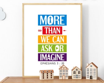 Bible quote wall art. More than we can ask or imagine. Ephesians 3:20. Printable scripture, Church Sunday school poster